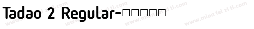 Tadao 2 Regular字体转换